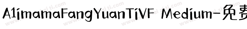 A1imamaFangYuanTiVF Medium字体转换
